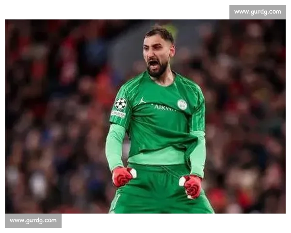 多纳鲁马续约谈判重启！巴黎与门神团队再会面